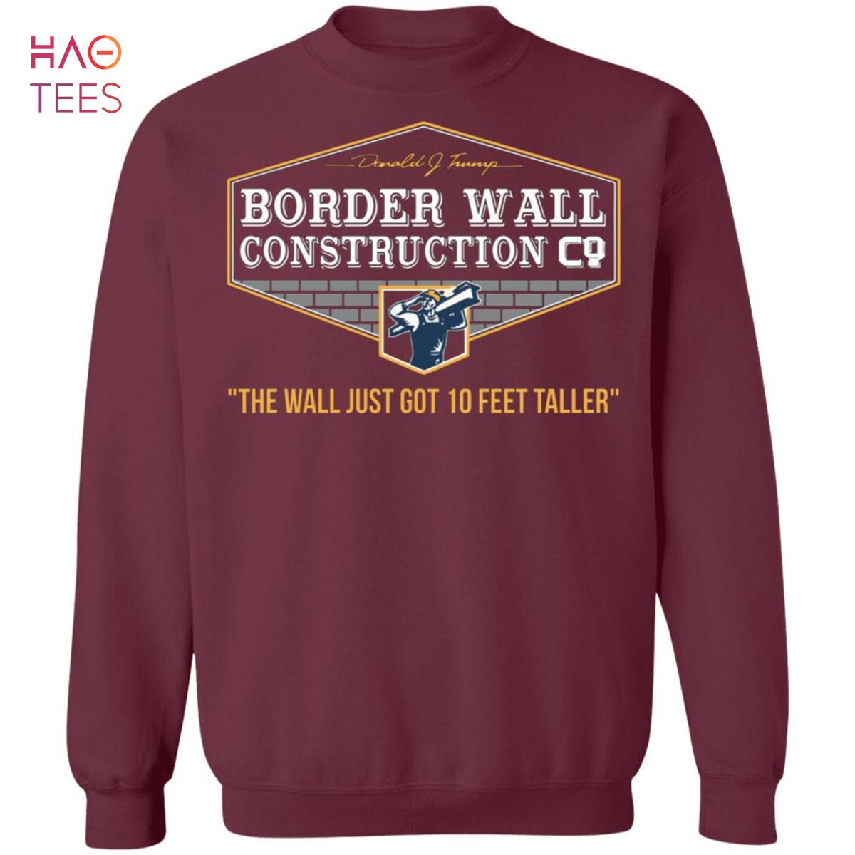 HOT Border Wall Construction Company Sweater HOT Border Wall Construction Company Sweater