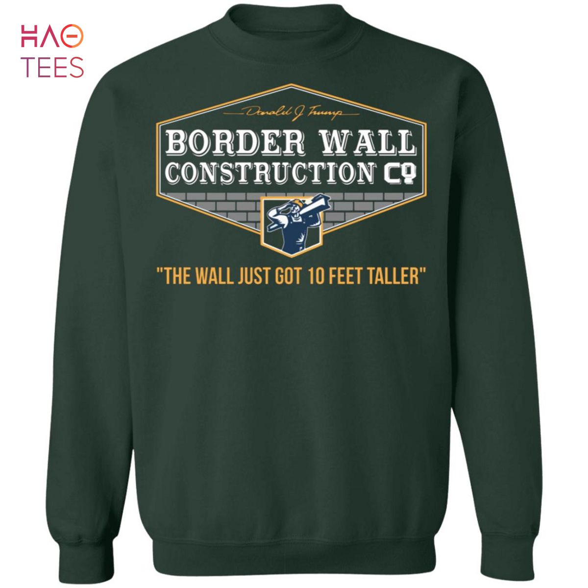 HOT Border Wall Construction Company Sweater HOT Border Wall Construction Company Sweater