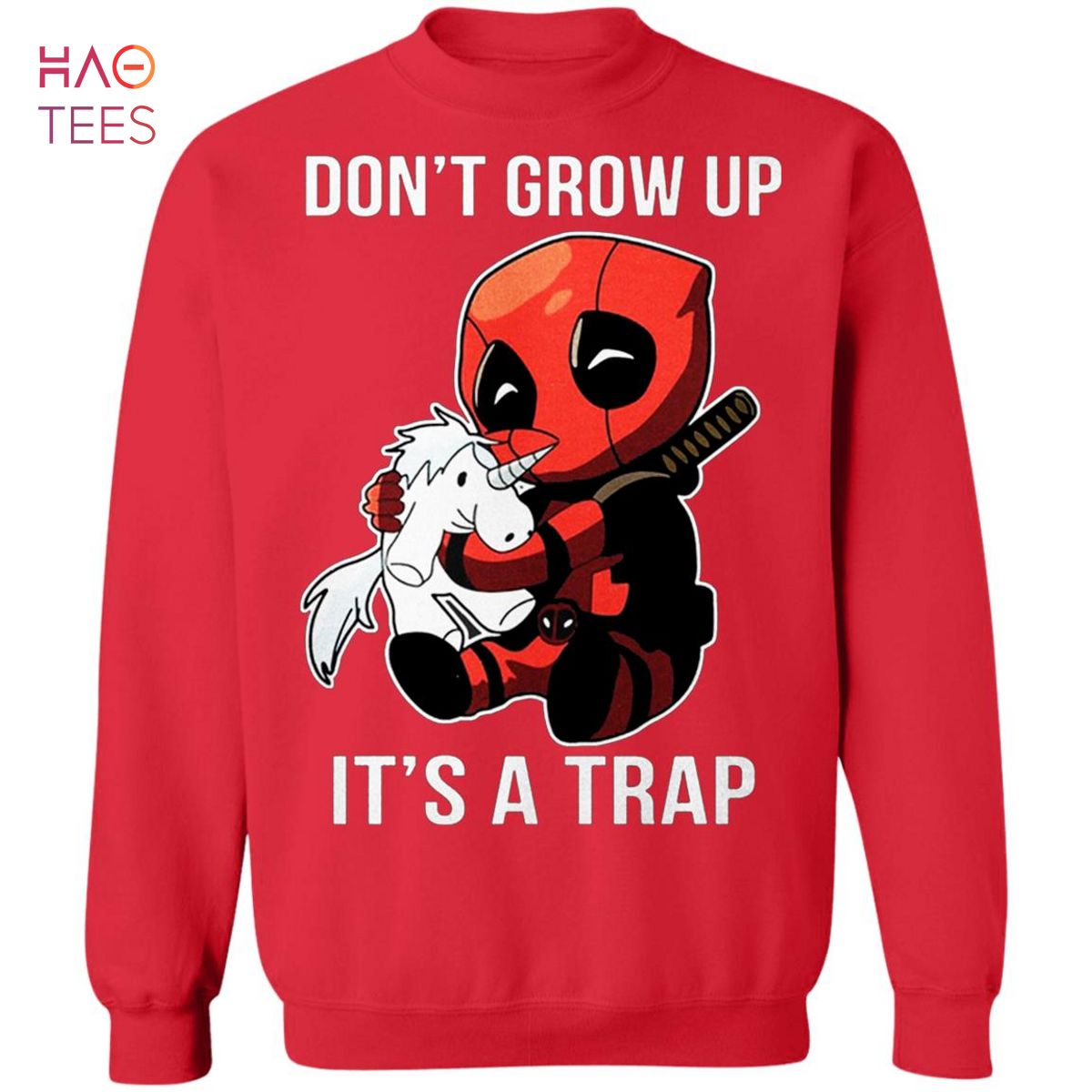 HOT Deadpool Dont Grow Up Its A Trap Sweater