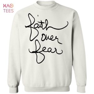 HOT Faith Over Fear Sweater Savannah Chrisley