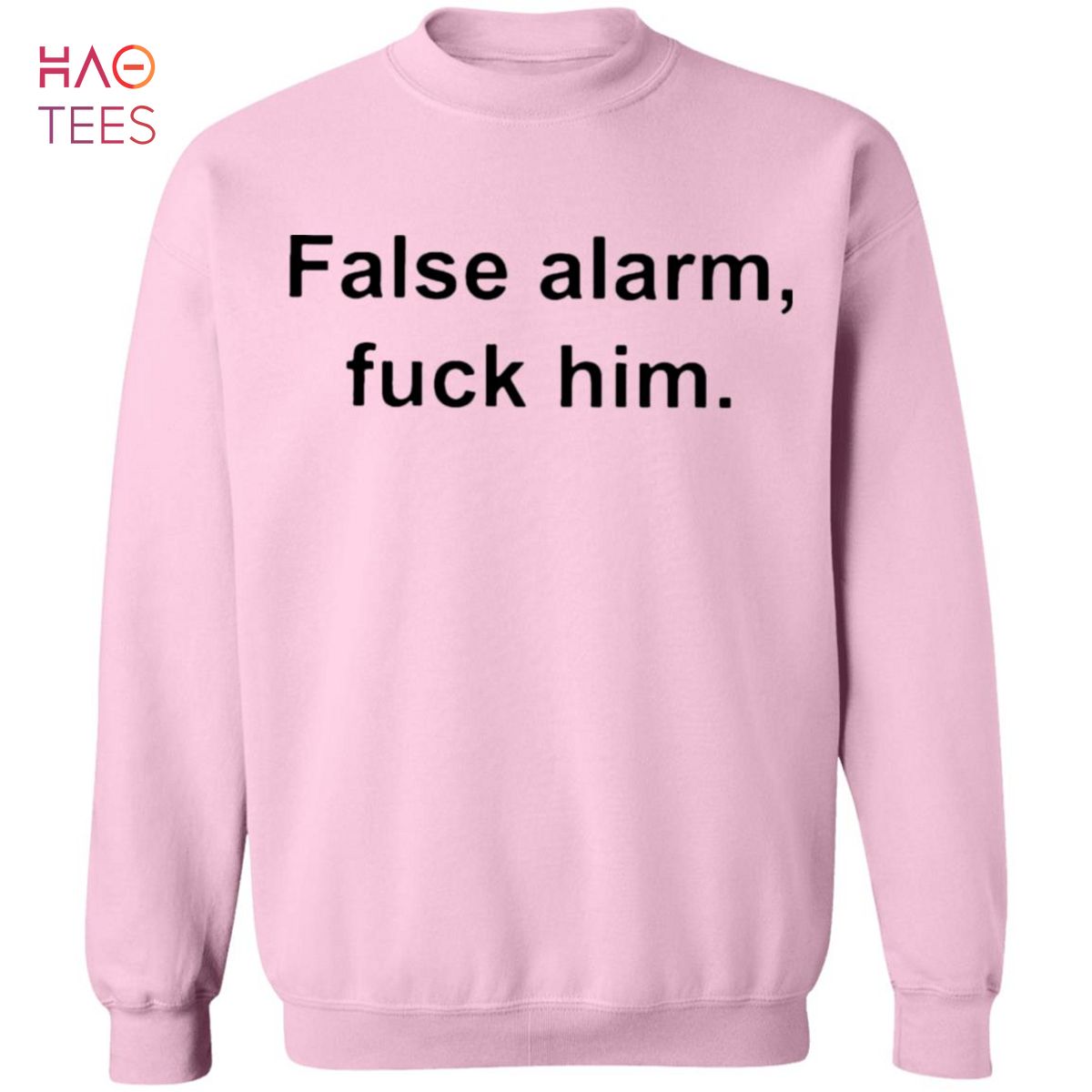 HOT False Alarm Fuck Him Sweater Light HOT False Alarm Fuck Him Sweater Light