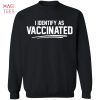 [NEW] I Identify As Vaccinated Sweater