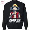 [NEW] I Want You For My Crew One Piece Luffy Sweater