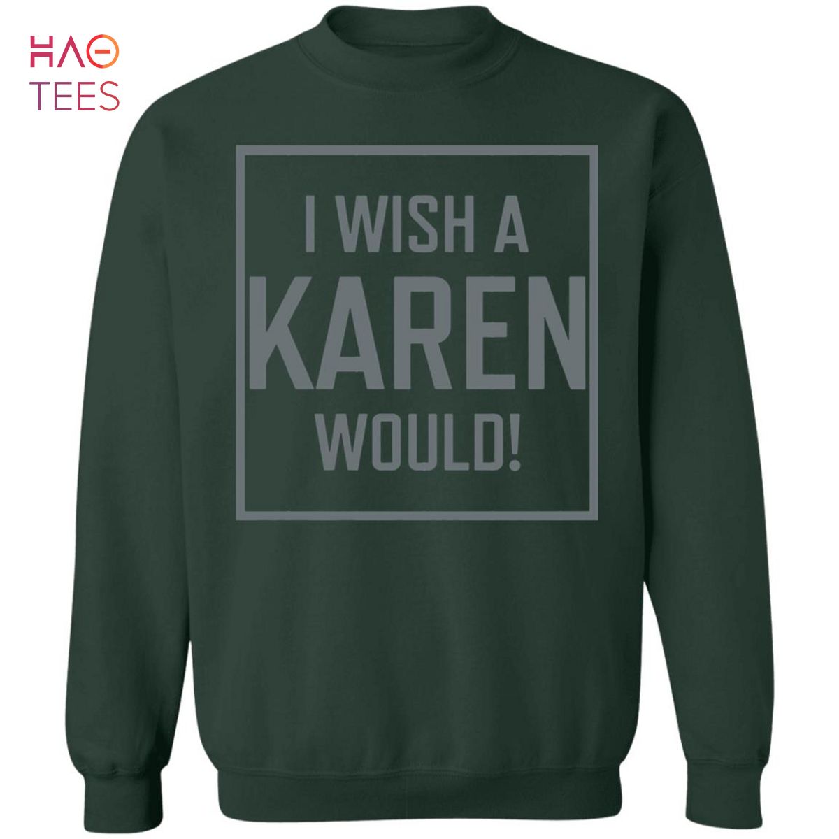 [NEW] I Wish A Karen Would Sweater