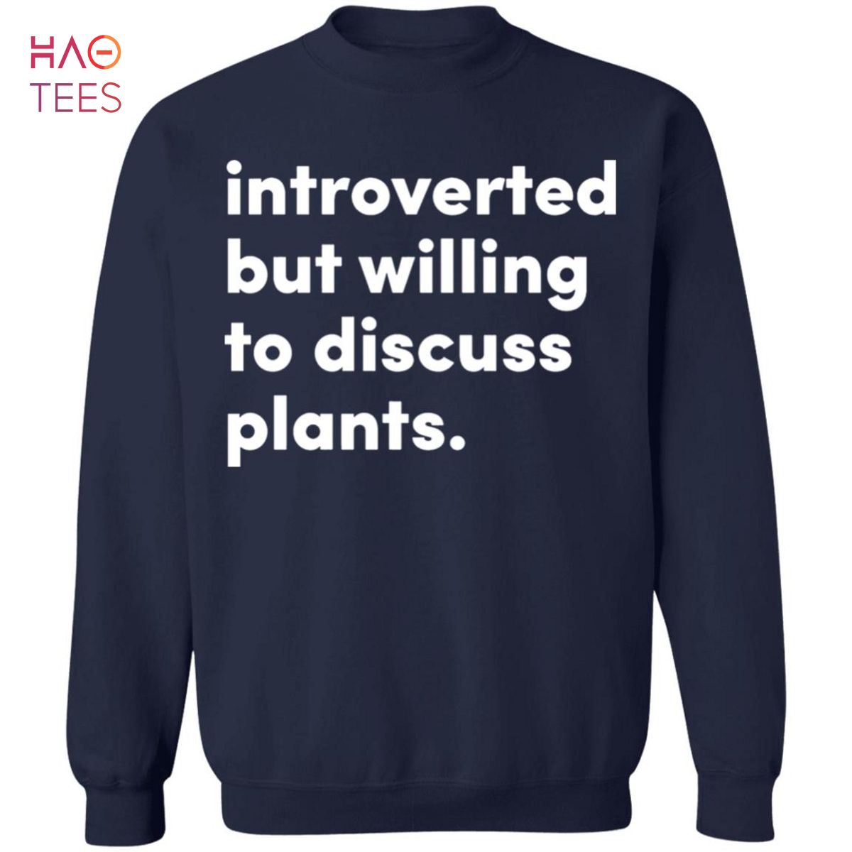 [NEW] Introverted But Willing To Discuss Plants Sweater