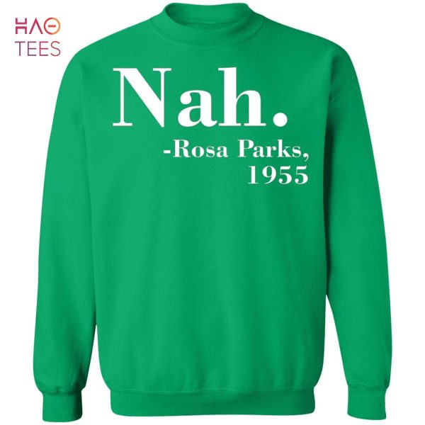 [NEW] Nah Rosa Parks Sweater