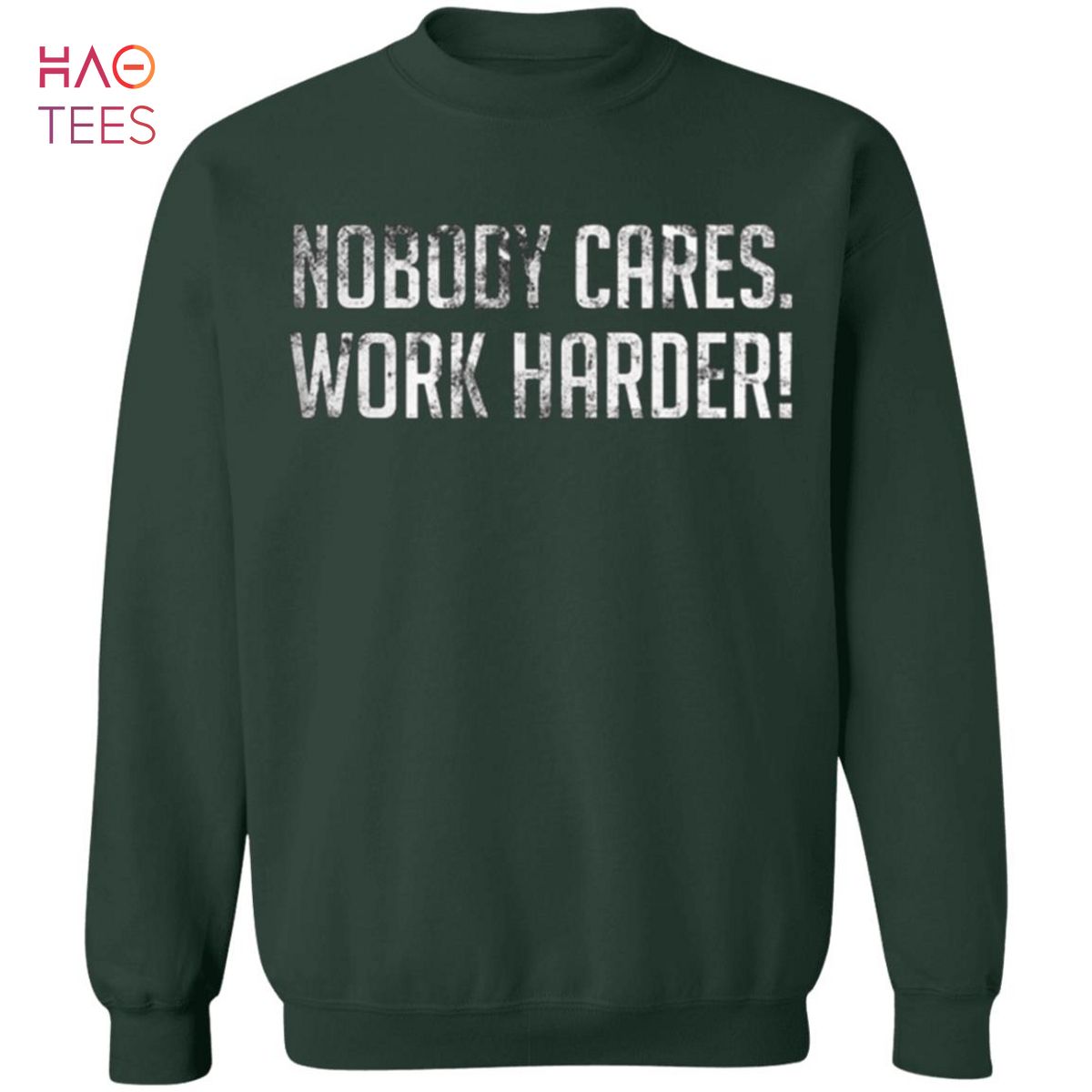 [NEW] Nobody Cares Work Harder Sweater