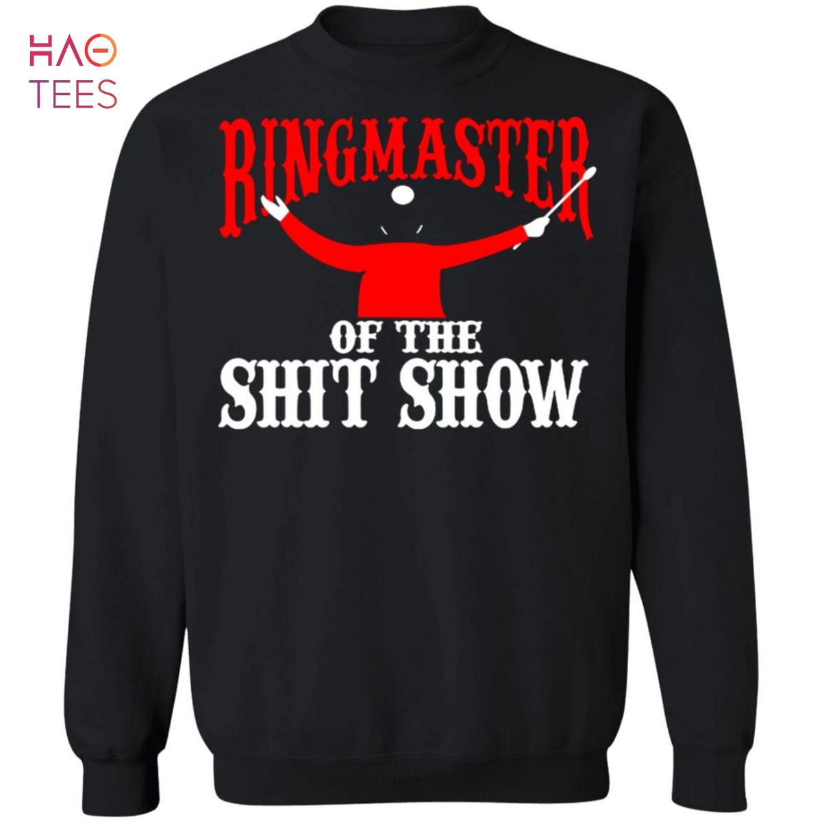BEST Ringmaster Of The Shitshow Sweater BEST Ringmaster Of The Shitshow Sweater