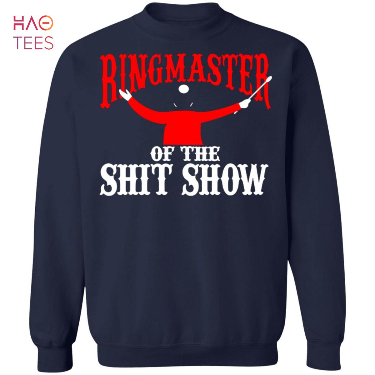 BEST Ringmaster Of The Shitshow Sweater BEST Ringmaster Of The Shitshow Sweater