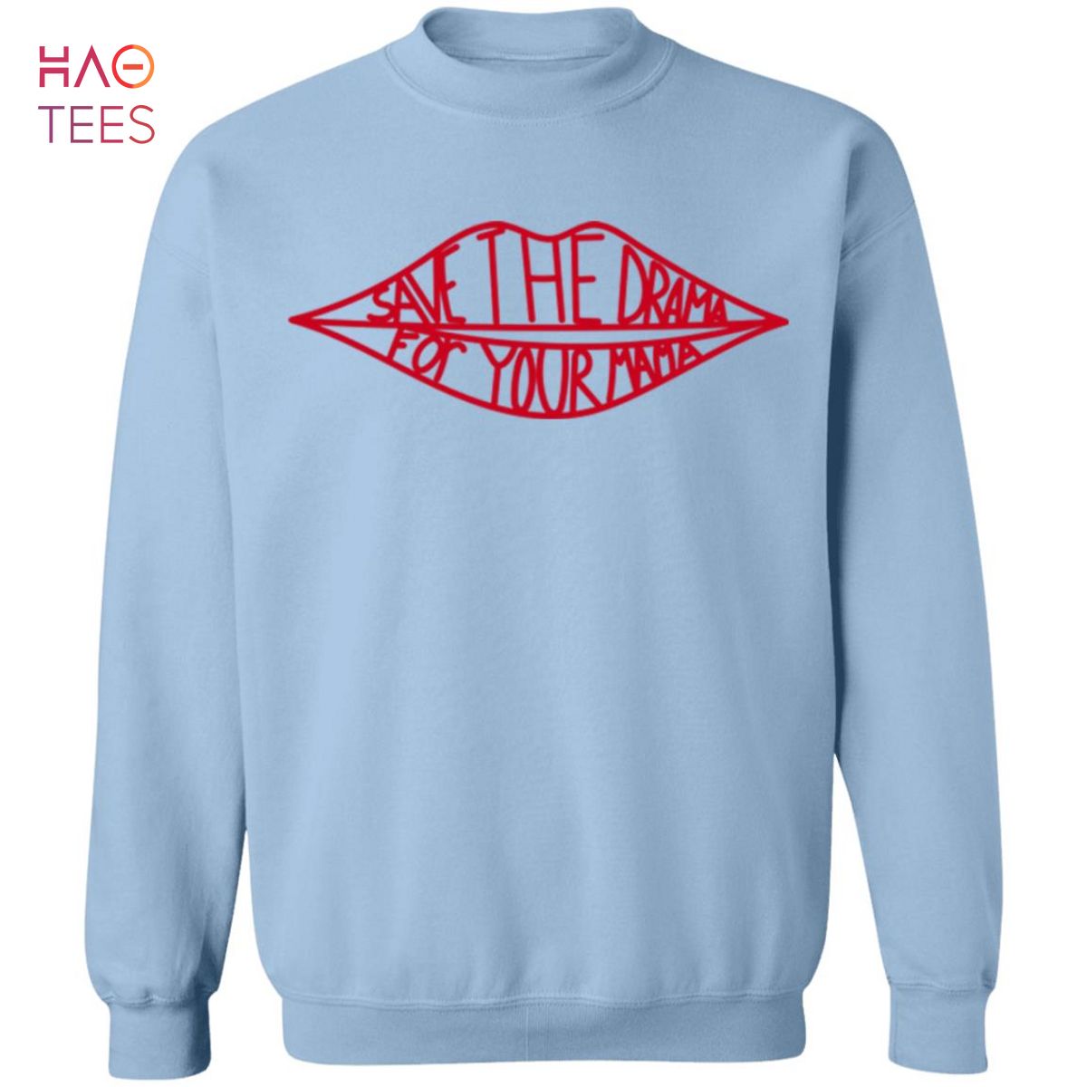 BEST Save The Drama For Your Mama Sweater BEST Save The Drama For Your Mama Sweater