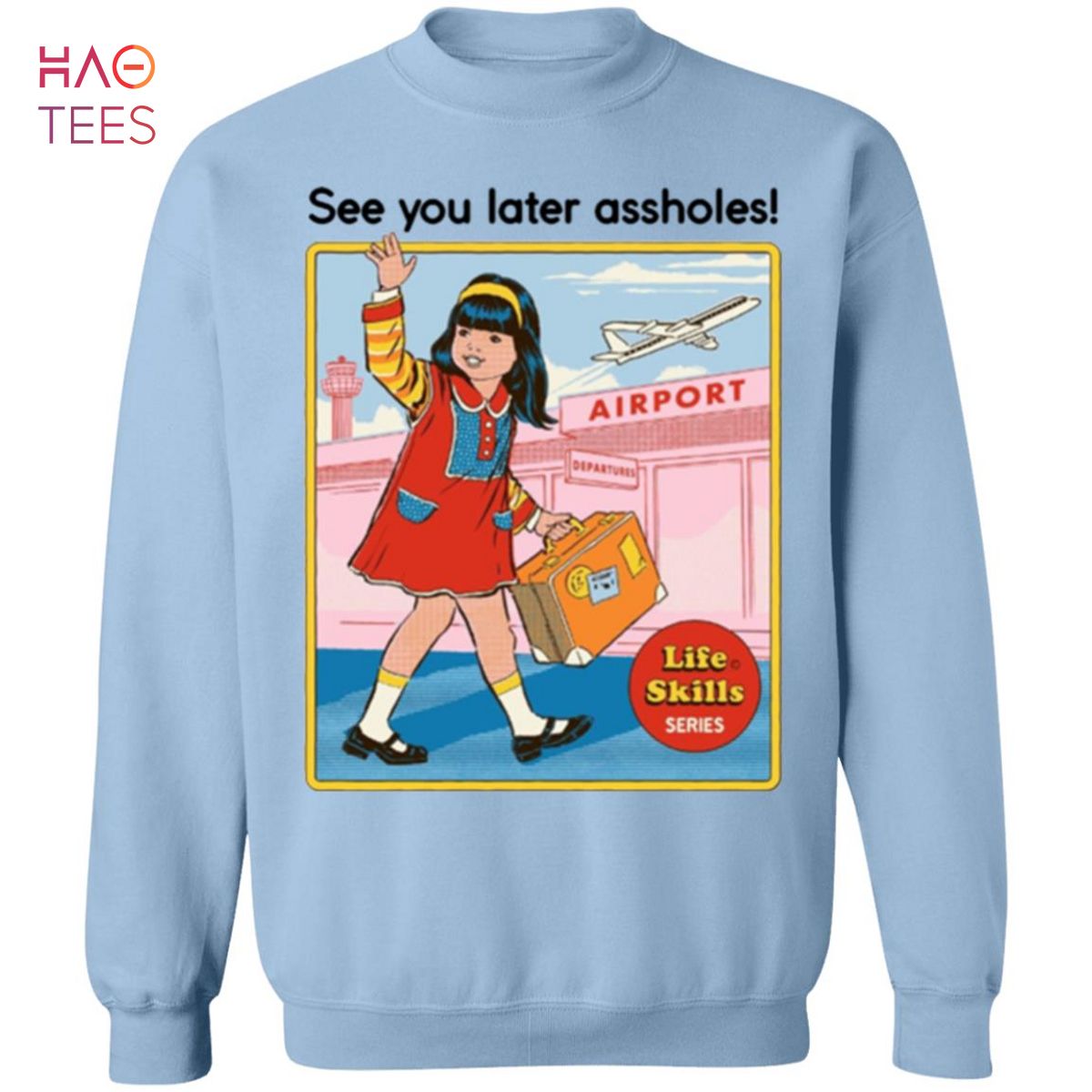 BEST See You Later Assholes Sweater BEST See You Later Assholes Sweater