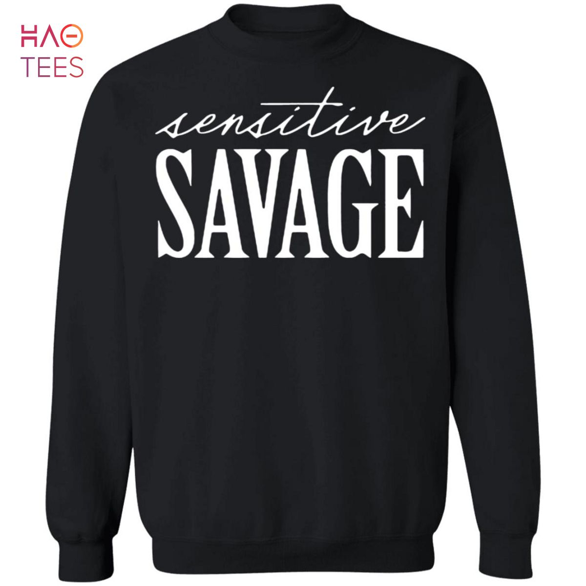 BEST Sensitive Savage Sweater