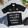 Chelsea Is Forever Polo Shirt Black Chelsea Is Forever Polo Shirt Black