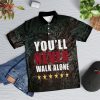 You’Ll Never Walk Alone Forever  Polo Shirt Black