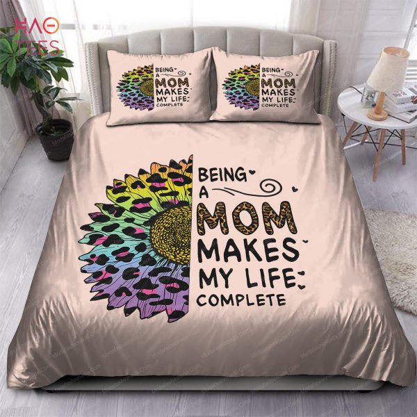 Being A Mom Makes My Life Complete Bedding Sets