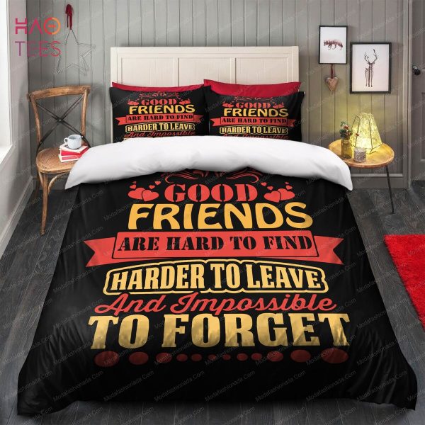 Good Friends Are Hard To Find Bedding Sets
