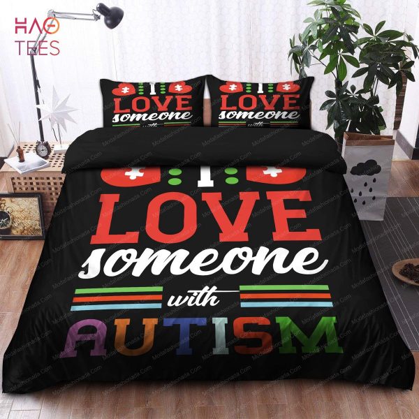 I Love Someone With Autism Bedding Sets