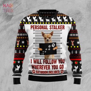 Chihuahua Personal Stalker Ugly Christmas Sweater