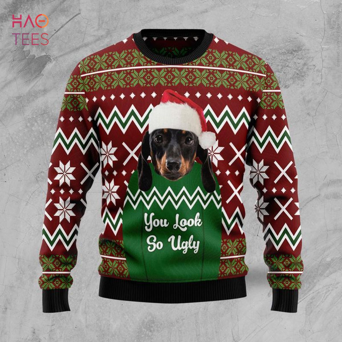 Dachshund You Look So Ugly Christmas Sweater Dachshund You Look So Ugly Christmas Sweater
