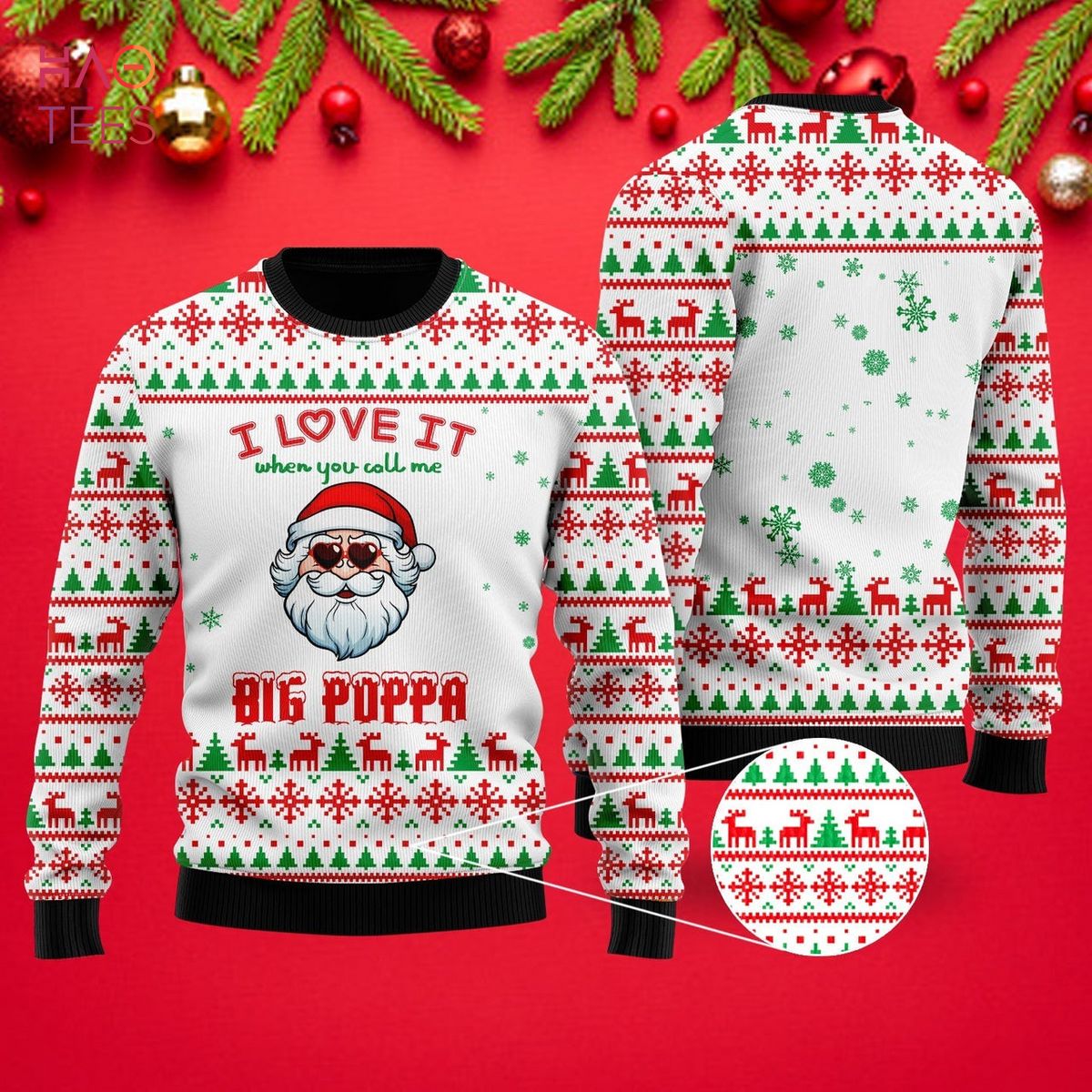 I Love It When You Call Me Big Poppa Ugly Christmas Sweater I Love It When You Call Me Big Poppa Ugly Christmas Sweater
