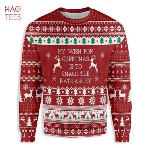 My Wish For Christmas Is To Smash The Patriarchy Ugly Christmas Sweater
