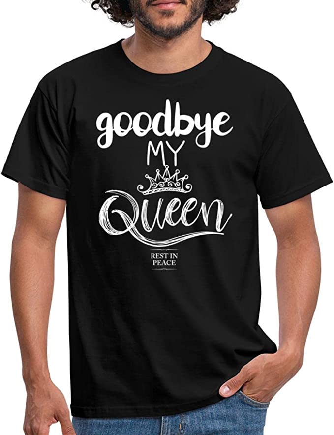 Goodbye My Queen, Rest in Peace Men’s T-Shirt