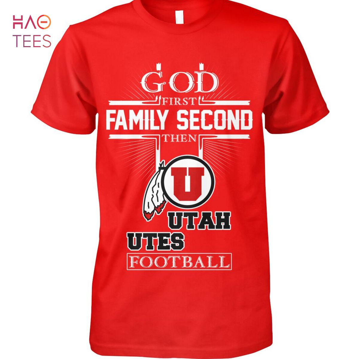 GOD First Family Sacond Then UTAH UTES Football Shirt