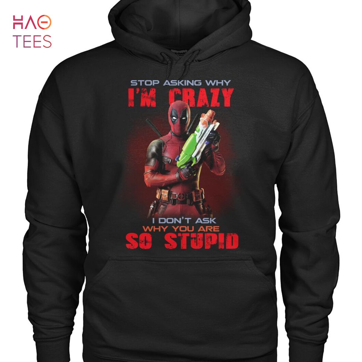 Stop Asking Why Im Crazy So Stupid Spiderman Shirt