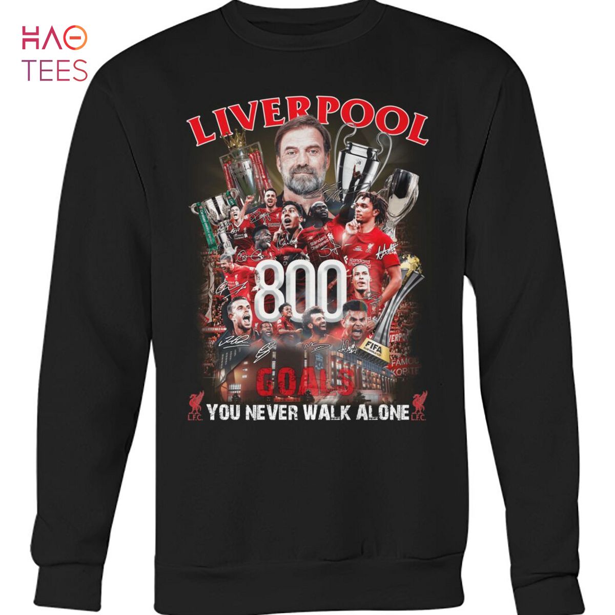 Liverpool 800 Goals You Never Walk Alone Shirt Liverpool 800 Goals You Never Walk Alone Shirt