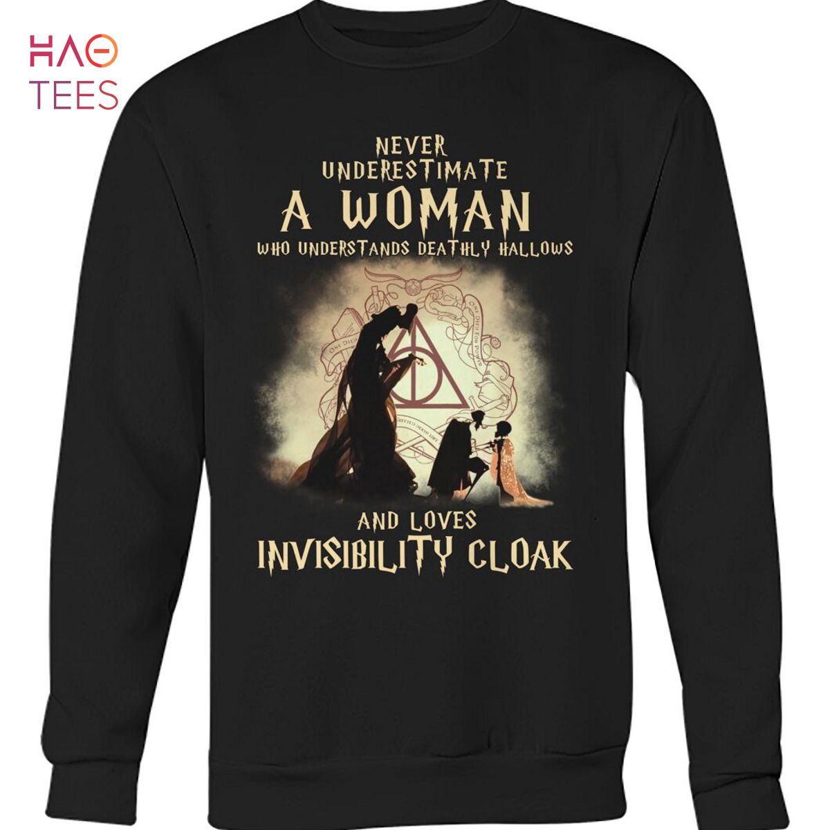 Never Underestimate A Woman And Loves Invisibility Cloak Shirt Never Underestimate A Woman And Loves Invisibility Cloak Shirt