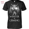 Winter Is Coming Shirt Limited Edition