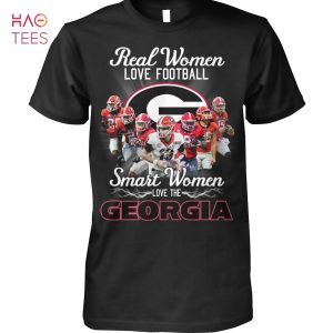 Real Women Love Football Smart Women Love The Georgia Shirt