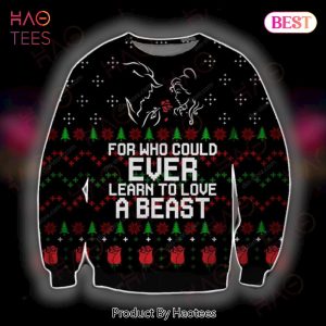 DN Chrsitmas Ugly Sweater Beauty The Beast For Who Could Ever Learn To Love A Beast Black Sweater 2022