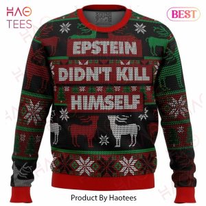 Epstein Didn’t Kill Himself Ugly Christmas Sweater