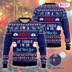 Gifury Nurse Christmas Sweater I Am A Nurse Of Course I’m On The Nice List Blue Ugly Sweater Nurse Ugly Sweater 2022