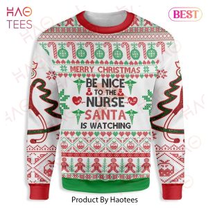 Gifury Nurse Christmas Sweater Merry Christmas Be Nice To The Nurse Santa Is Watching Red White Ugly Sweater Nurse Ugly Sweater 2022