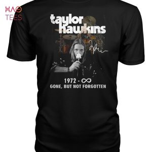 THE BEST Taylor Hawkins Shirt Limited Edition