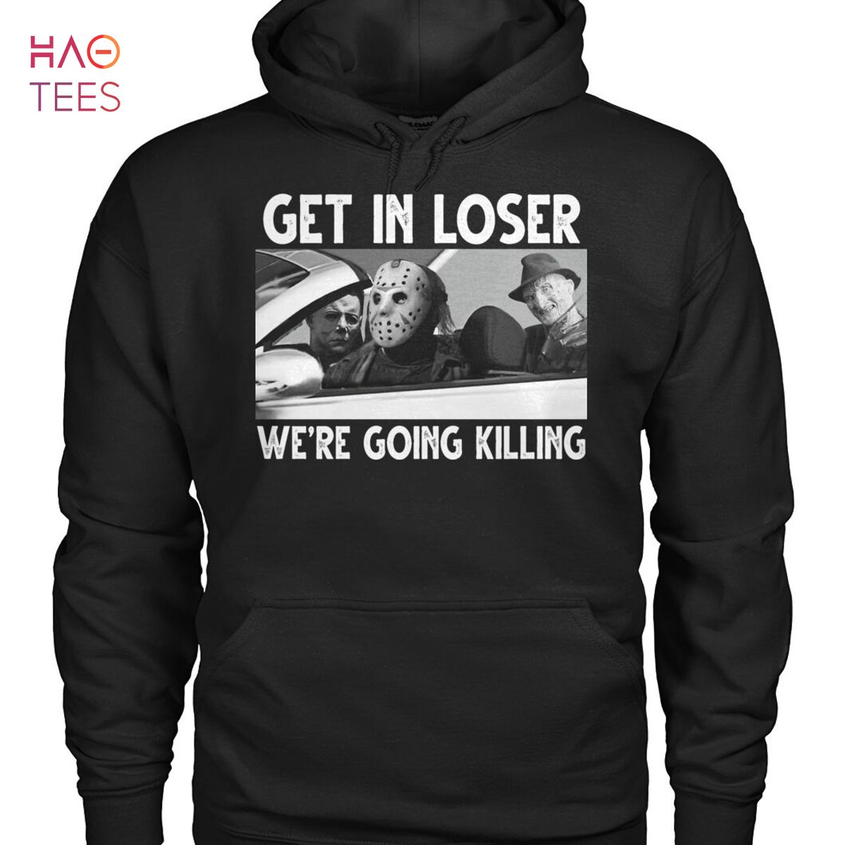 Get In Lose We're Going Killing Shirt