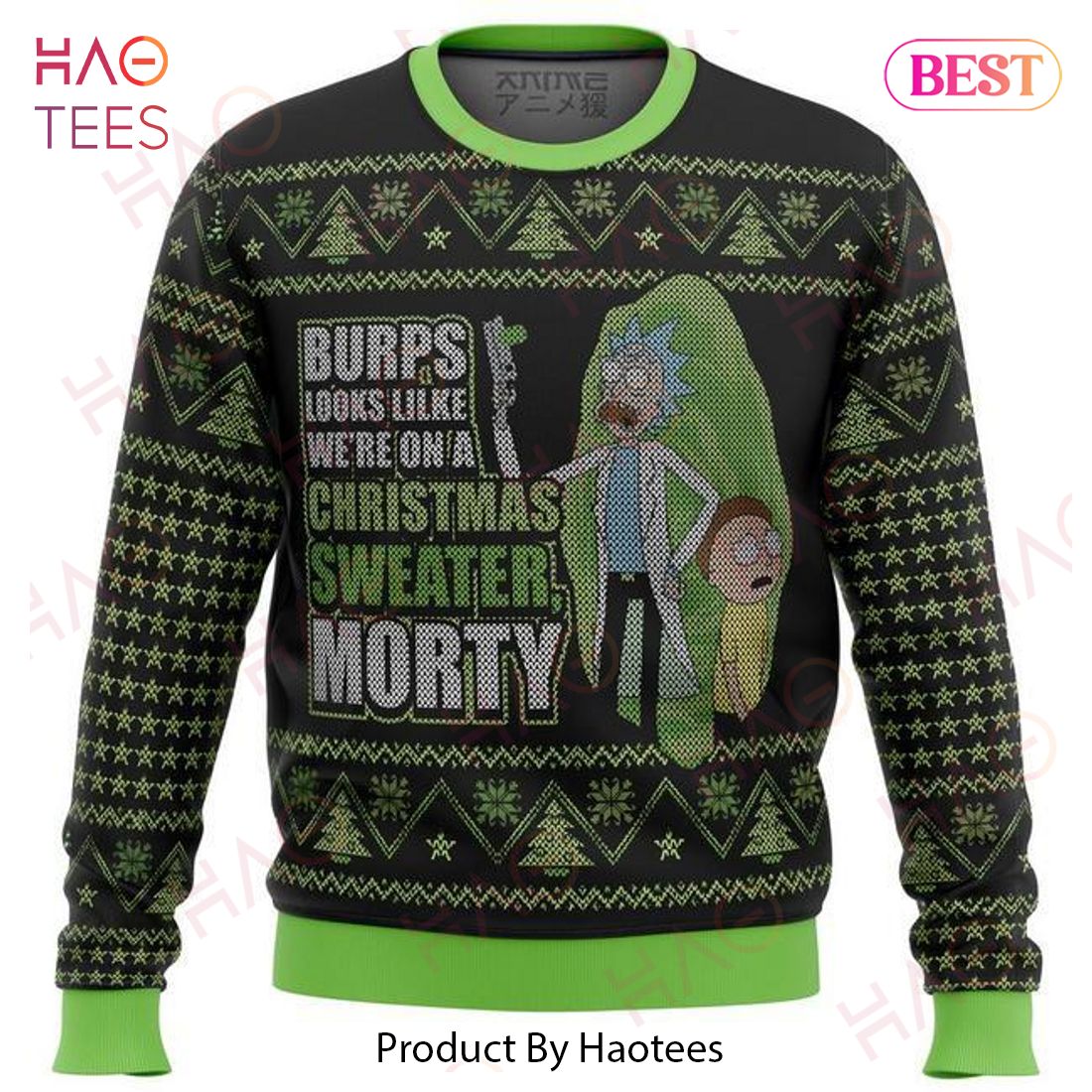Rick And Morty Christmas Sweater Burps Look Like We’re On A Christmas Sweater Morty Black Green Ugly Sweater 2022