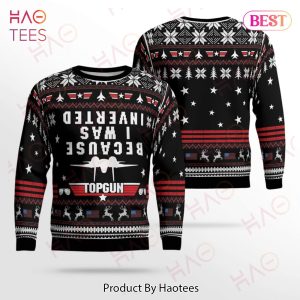 Veteran Sweater Because I Saw Inverted Topgun Black White Christmas Ugly Sweater 2022