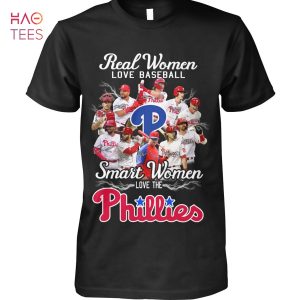 Real Women Love Baseball Smart Women Love The Phillies Shirt