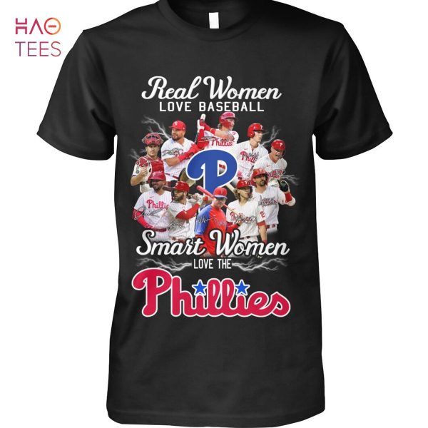 Real Women Love Baseball Smart Women Love The Phillies Shirt