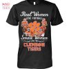 Real Women Love Football Smart Women Love The Clemson Tigers Shirt