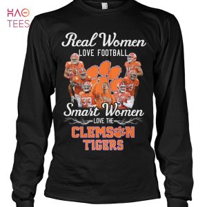 Real Women Love Football Smart Women Love The Clemson Tigers Shirt