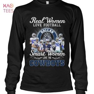 Real Women Love Football Dallas Smart Women Love The Cowboys Shirt