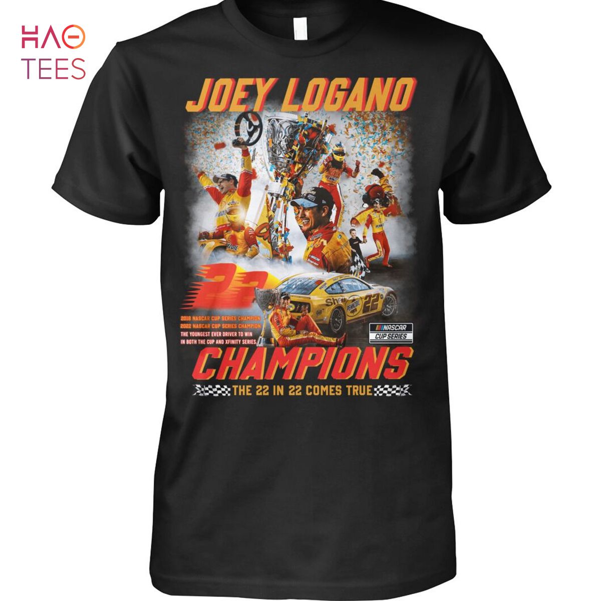 Joey Logano Champions The 22 In 22 Comes True Shirt