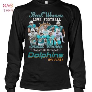 Real Women Love Football Smart Women Love The Dolphins Miami Shirt