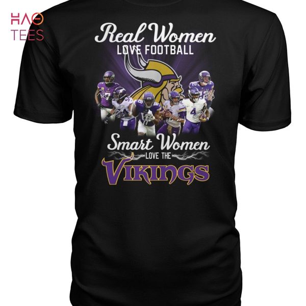 Real Women Love Football Smart Women Love The Vikings Shirt