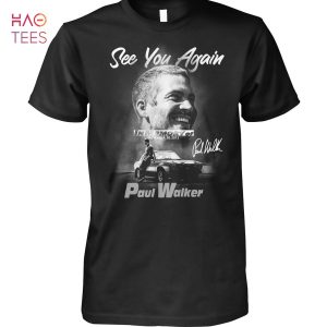 See You Again Paul Walker Shirt Limited Edition