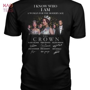 I Know Who I Am A Women For The Medern Age The Crown Shirt